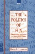 The Politics Of Fun
