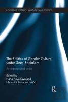 The Politics Of Gender Culture Under State Socialism