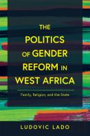 The Politics Of Gender Reform In West Africa