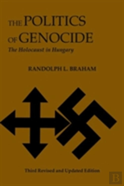 Bertrand.pt - The Politics Of Genocide Â€“ The Holocaust In Hungary