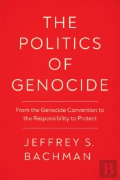The Politics Of Genocide