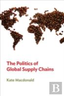 The Politics Of Global Supply Chains