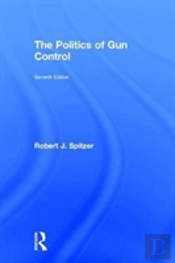 The Politics Of Gun Control