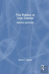 The Politics Of Gun Control