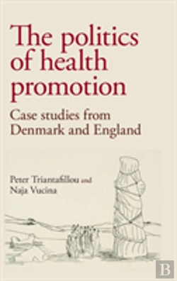 Bertrand.pt - The Politics Of Health Promotion