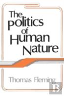 The Politics Of Human Nature