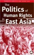 The Politics Of Human Rights In East Asia