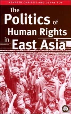Bertrand.pt - The Politics Of Human Rights In East Asia