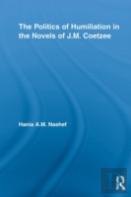 The Politics Of Humiliation In The Novels Of J.M. Coetzee