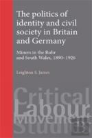 The Politics Of Identity And Civil Society In Britain And Germany