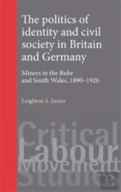 The Politics Of Identity And Civil Society In Britain And Germany