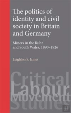 Bertrand.pt - The Politics Of Identity And Civil Society In Britain And Germany