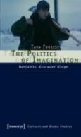 The Politics Of Imagination Â€“ Benjamin, Kracauer, Kluge