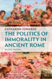 The Politics Of Immorality In Ancient Rome