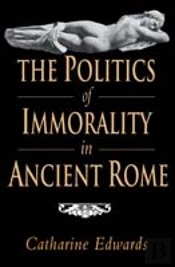 The Politics Of Immorality In Ancient Rome