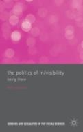 The Politics Of In/Visibility