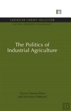 Bertrand.pt - The Politics Of Industrial Agriculture