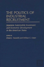 The Politics Of Industrial Recruitment