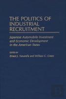 The Politics Of Industrial Recruitment