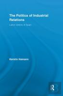 The Politics Of Industrial Relations