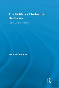 Bertrand.pt - The Politics Of Industrial Relations