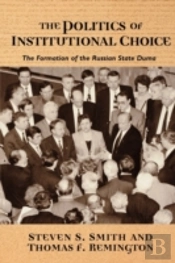 The Politics Of Institutional Choice