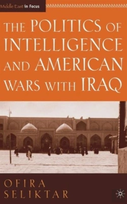 Bertrand.pt - The Politics Of Intelligence And American Wars With Iraq