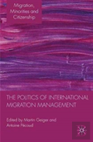 The Politics Of International Migration Management