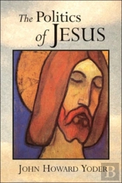 The Politics Of Jesus