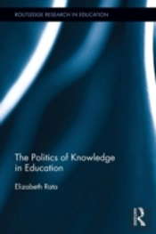 The Politics Of Knowledge In Education