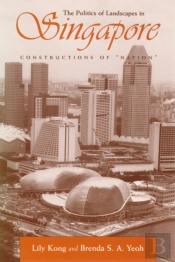 The Politics Of Landscapes In Singapore
