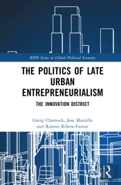 The Politics Of Late Urban Entrepreneurialism