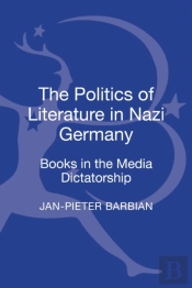 The Politics Of Literature In Nazi Germany