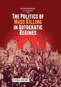 The Politics Of Mass Killing In Autocratic Regimes
