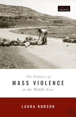 Bertrand.pt - The Politics Of Mass Violence In The Middle East
