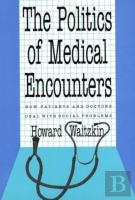 The Politics Of Medical Encounters