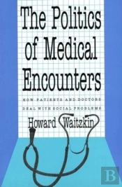 The Politics Of Medical Encounters