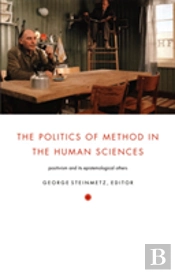 The Politics Of Method In The Human Sciences