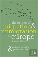 The Politics Of Migration And Immigration In Europe