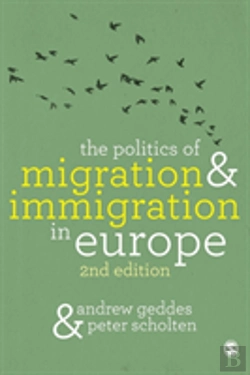 Bertrand.pt - The Politics Of Migration And Immigration In Europe
