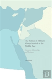 The Politics Of Militant Group Survival In The Middle East