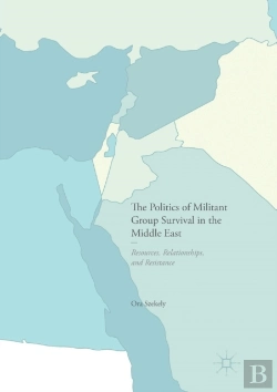 Bertrand.pt - The Politics Of Militant Group Survival In The Middle East