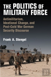 The Politics Of Military Force