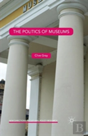 The Politics Of Museums