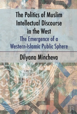 Bertrand.pt - The Politics Of Muslim Intellectual Discourse In The West
