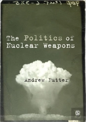 The Politics Of Nuclear Weapons
