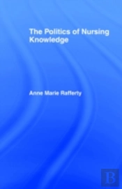 The Politics Of Nursing Knowledge
