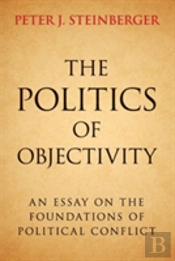 The Politics Of Objectivity