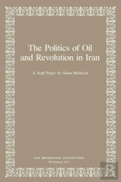 The Politics Of Oil And Revolution In Iran