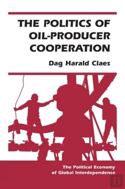 Bertrand.pt - The Politics Of Oil-Producer Cooperation